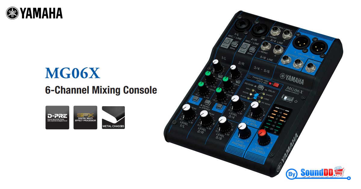 YAMAHA MG06X มิกเซอร์ อนาล็อก 6 ชาแนล YAMAHA MG06X Analog Mixer YAMAHA MG06X เครื่องผสมสัญญาณเสียง อนาล็อก ของแท้ มีประกัน 1 ปี ส่งฟรีทั่วประเทศ!!