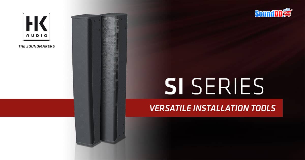 HK AUDIO SI SERIES PREVIEW