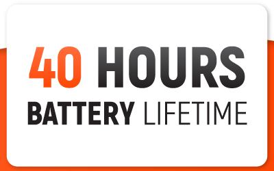 40 Hours Battery Lifetime