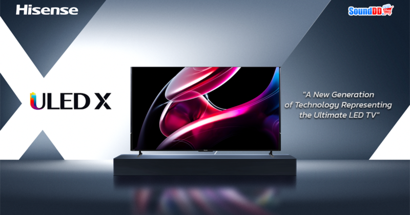 เปิดตัว uled-x จาก Hisense