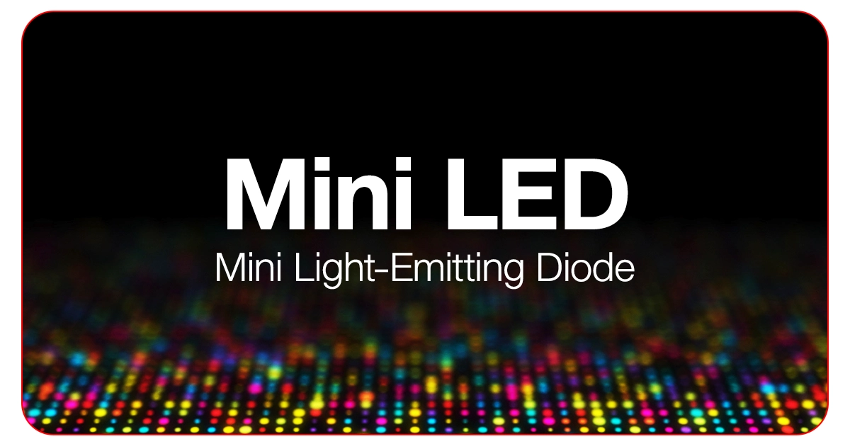 Mini LED คืออะไร?