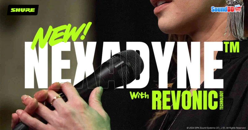 พรีวิว SHURE NEXADYNE™