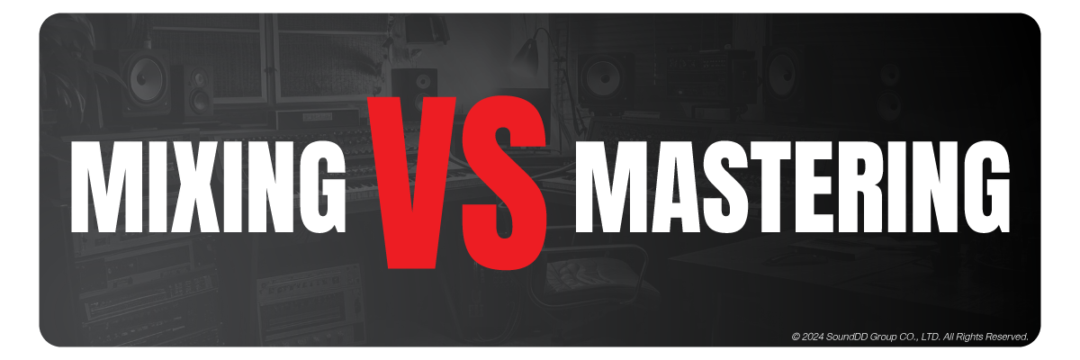 Mixing vs Mastering