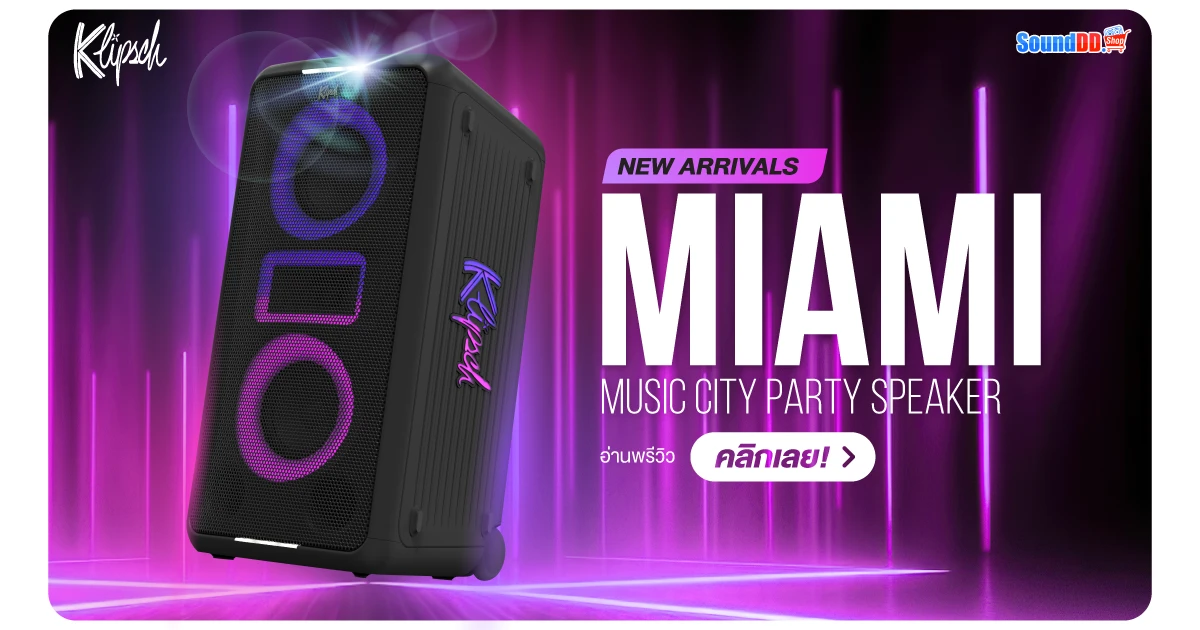 พรีวิว KLIPSCH MIAMI